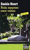 Petits meurtres entre voisins by Saskia Noort