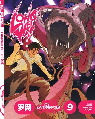 Long Wei n. 9: La trappola del serpente di cemento