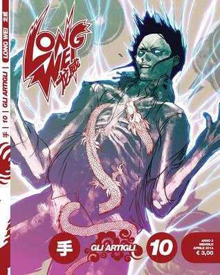 Long Wei n. 10: Gli artigli, l'uncino e il drago imprigionato