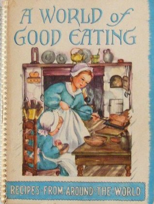 A World of Good Eating: Recipes from Around the World (Plastic Comb)