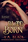 Blood Born by V.M. Black