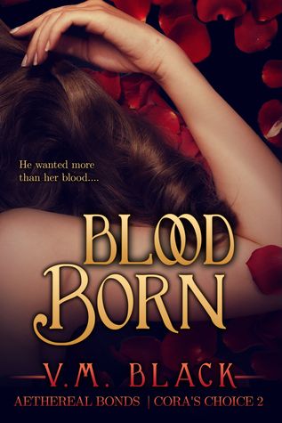 Blood Born (Cora's Choice, #2)