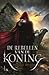 De rebellen van de Koning (Vallend koninkrijken, #2)