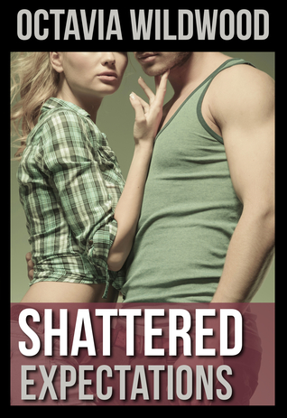 Shattered Expectations (Shattered, #3)