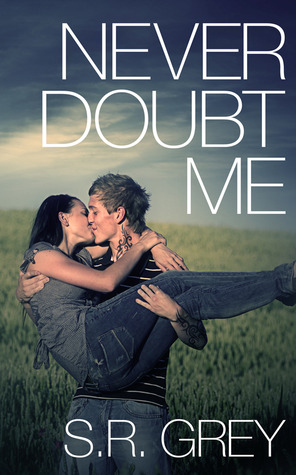 Never Doubt Me (Judge Me Not, #2)