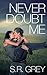 Never Doubt Me (Judge Me Not, #2)