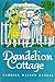 Dandelion Cottage - classic (Dandelion Cottage, #1)