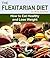 The Flexitarian Diet: How t...