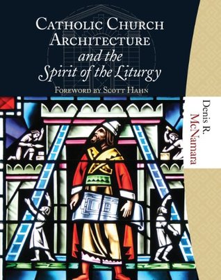 Catholic Church Architecture and the Spirit of the Liturgy (Hardcover)
