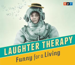 NPR Laughter Therapy Funny For A Living (Audio CD)