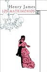 Los matrimonios by Henry James