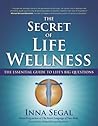 The Secret of Life Wellness by Inna Segal