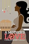 A Mother's Love (Love Series) A Mother's Love (Love Series)