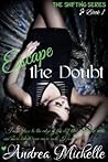 Escape the Doubt by Andrea Michelle