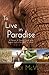 To Live in Paradise: A Memoir of Dreams Found and Dreams Lost in the Heart of Africa