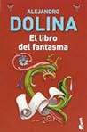 El libro del fantasma by Alejandro Dolina