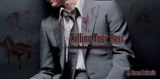 Killing Your Boss (Kindle Edition)