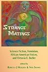 strange-matings-science-fiction-feminism-african-american-voices-and-octavia-e-butler