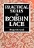 Practical Skills in Bobbin Lace