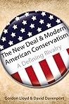 The New Deal & Modern American Conservatism: A Defining Rivalry (Hoover Institution Press Publication)