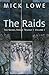 The Raids: The Nickel Range...