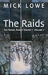 The Raids: The Nickel Range Trilogy, Volume 1