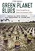 Green Planet Blues: Critica...