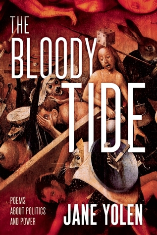 The Bloody Tide: Poems about Politics and Power (Paperback)