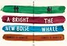 The Whale / A Bright New Boise