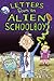 Letters from an Alien Schoolboy