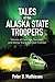 Tales of the Alaska State T...