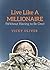 Live Like a Millionaire