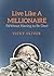 Live Like a Millionaire by Vicky Oliver