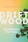 Driftwood by Elizabeth Dutton