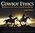 Cowboy Ethics: What It Takes to Win at Life