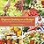 Organic Cooking on a Budget: How to Grow Organic, Buy Local, Waste Nothing, and Eat Well