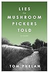 Lies the Mushroom Pickers Told