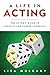 A Life in Acting: The Actor's Guide to Creative and Career Longevity