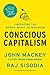 Conscious Capitalism: Liberating the Heroic Spirit of Business