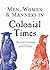 Men, Women & Manners in Colonial Times