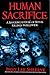 Human Sacrifice: A Shocking Exposé of Ritual Killings Worldwide