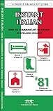 Instant Italian: How to Communicate in Italian by Speaking English (Pocket Traveller Series)