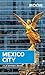Moon Mexico City (Moon Handbooks)