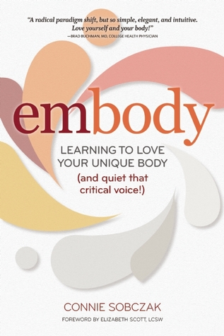embody: Learning to Love Your Unique Body (and quiet that critical voice!)