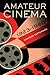 Amateur Cinema by Charles Tepperman