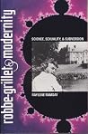 Robbe-Grillet and Modernity : Science, Sexuality, and Subversion (University of Florida Monographs, Humanities Series, Vol. 66) Robbe-Grillet and Modernity : Science, Sexuality, and Subversion (University of Florida Monographs, Humanities Series, Vol. 66)