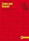 Linke und Gewalt:...