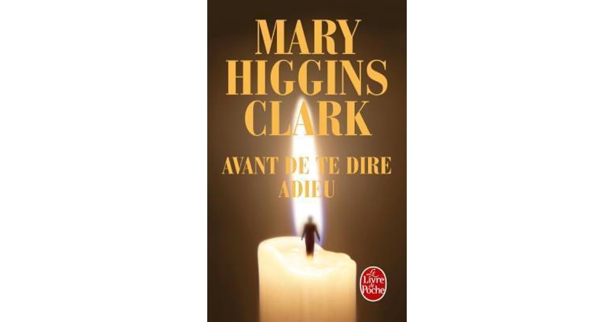Avant de te dire adieu by Mary Higgins Clark