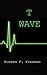 T Wave (The Blackwell Files...
