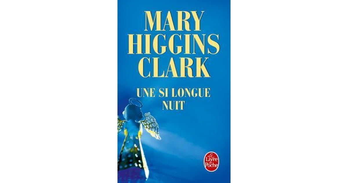 Bo Une Si Longue Nuit Une si longue nuit by Mary Higgins Clark
